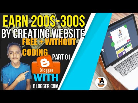 #01 Earn 200-300$ by creating website || Create a blogsite for free|| blogger.com tutorial.
