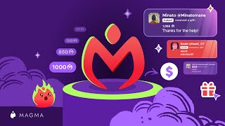 Magma Creator Economy Launch | Support your creators - Earn doing what you do best