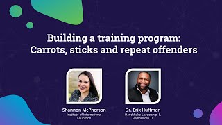 Building a training program: Carrots, sticks and repeat offenders | Infosec Inspire 2021