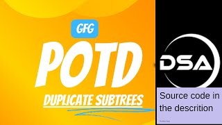 GFG POTD | 04-07-24 | Java | Duplicate Subtrees