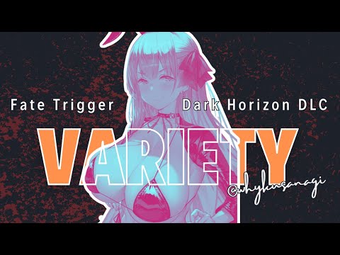 FATE TRIGGER CLOSED BETA \\ DARK HORIZON DLC \\ #VTUBEREN #AIVTUBER