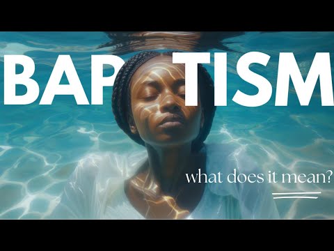THE GOSPELS OF MARK EXPLAINED BIBLE STUDY WHAT IS BAPTISM AND WHY IS IT IMPORTANT