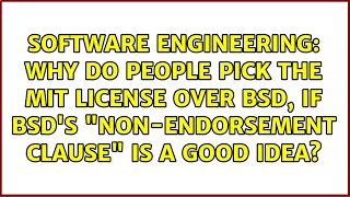 Why do people pick the MIT license over BSD, if BSD's "non-endorsement clause" is a good idea?