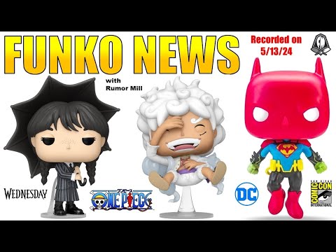 Funko News - May 13, 2024