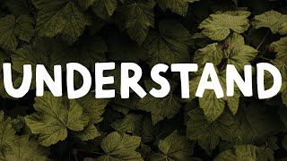 BoyWithUke - Understand (Lyrics)