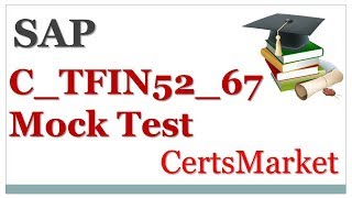 C_TFIN52_67 Mock Test - It's Easy to Pass If You Do It Smart