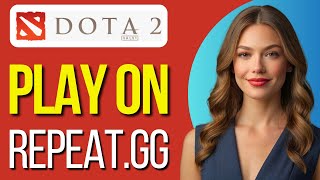 How To Play Dota 2 on Repeat gg 2024 | UPDATED