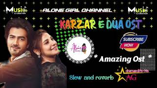 KARZAR E DUA DRAMA OST 🎶_ SLOW AND REVERB_HINA ALTAF AND SHAHZAD SHEIKH_NEW DRAMA OST 🎵_-_