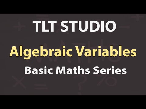 Basic Maths Series - 1 - Algebraic Variables