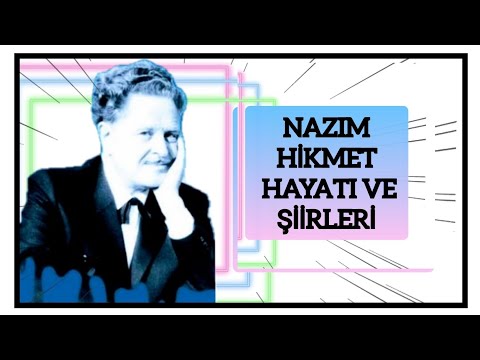 NAZIM HİKMET HAYATI VE ŞİİRLERİ