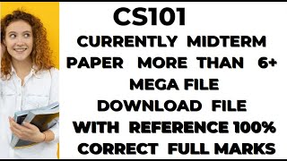 Cs101 CURRENT Midterm   PAPERS spring 2022 | Cs101 Midterm exams | cs101 OVERSEAS PAPER#VUknowledge