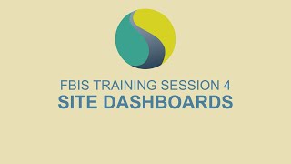 FBIS Training Session 4 - Site dashboards