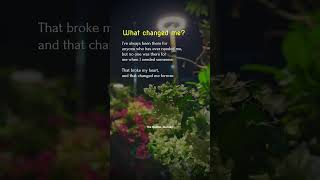 💔 What Changed Me Forever... | True Feelings#Heartbreak #LifeTruth