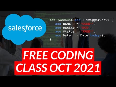 FREE SALESFORCE CODING CLASS OCT 11 - 17 2021!