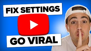 Embarrassed By Your YouTube Views? FIX THIS NOW (new settings)