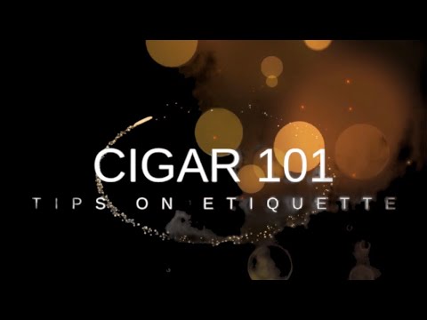 Cigar 101: Tips on Etiquette