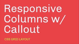 Responsive Columns w/ Callout Section Using CSS Grid