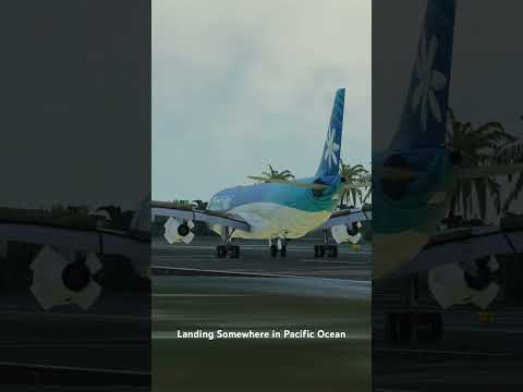 Landing somewhere in Pacific Ocean #shorts #xplane #xplane12 #a340