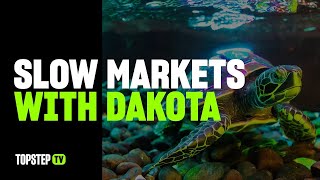 LIVE: Slow Markets with Coach Dakota (7/29/25)