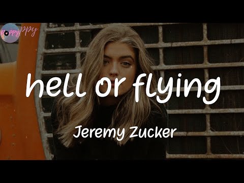 hell or flying - Jeremy Zucker (Lyrics)