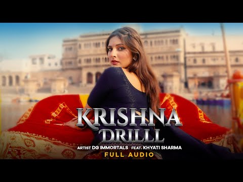 Krishna Drill (Full Audio) | DG Immortals | Khyati Sharma | Acharya P | New Haryanvi Song 2025