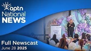 APTN National News: June 28, 2025 – Minister apologizes, Claims by MNS elected officials
