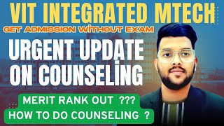 VIT INTERESTED MTech Counseling 2025 Urgent update ✅ | Merit rank announced ? #Vit2025 #integrated