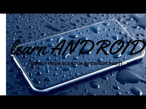 BEST ANDROID TUTORIAL part1