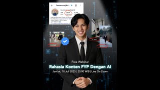Live Webinar 18 Juli 2025 - Rahasia Konten FYP Dengan AI