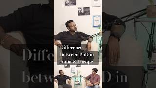 Difference between PhD in India & Europe #podcast #phdlife #worklifebalance #academia #india