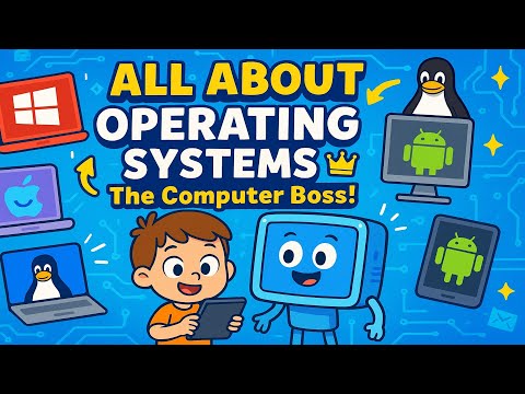 All About Operating Systems 🖥️👑 The Computer Boss! | Lil’ Coders