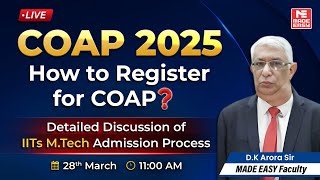 COAP 2025 Registration Guide | How to Register for COAP? | IIT M.Tech Admission Process | MADE EASY