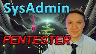 From SysAdmin to Pentester: How I Made the Switch
