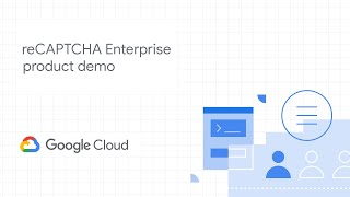 reCAPTCHA enterprise product demo