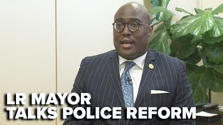 Little Rock mayor says city 'ahead of the curve' as it relates to police reform