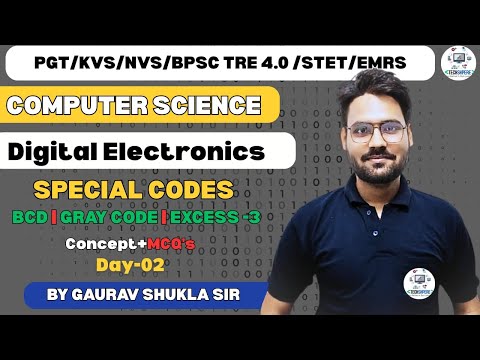 Day-02- Special Codes | Digital Electronics | PGT- NVS/KVS/BPSC 4.0 | by Gaurav Shukla Sir #bpsc