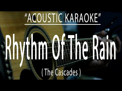 Rhythm Of The Rain - The Cascades (Acoustic karaoke)