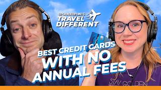 Best Credit Cards With No Annual Fee (That Are Actually Worth It)