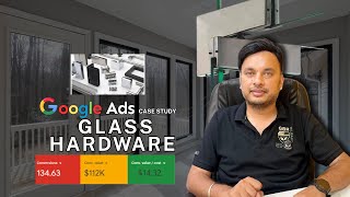 How to skyrocket your glass hardware business with google ads | Google ads case study