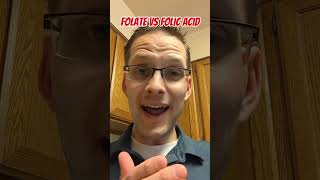 Folate or Folic Acid?