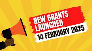 New Grants Launched – 14 February 2025 | Apply for Funding | Grants 2025