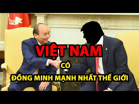 Ai Mới Là Đồng Minh Số 1 Của Việt Nam Ở Thời Điểm Hiện Tại? | Kiến Thức Hữu ích