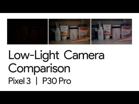 Low-light Camera Phone Comparison - P30 Pro & Pixel 3
