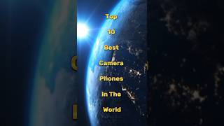 Top 10 Best Camera Phones In The World#top10facts #top10videos #top10vision #top10 #bestcameraphones