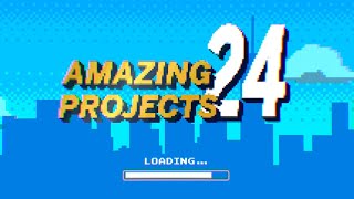 Taking Your Projects to the Next Level │ Amazing Projects 24