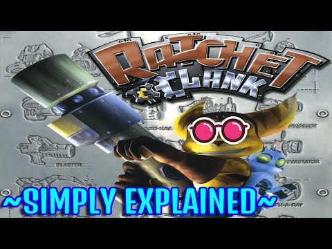 ~Simply Explained~ Ratchet & Clank (PS2)