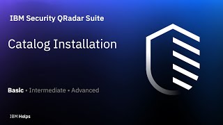 IBM Security QRadar Suite: Catalog Installation