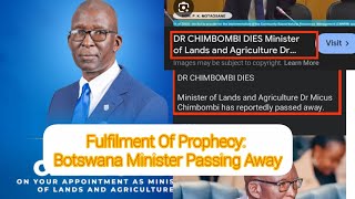 Fulfilment Of Prophecy: Botswana Minister Passing Away