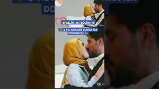 Gelin 211.Bölüm ❣️8 yıl aradan sonra ilk dokunuş #gelindizisi #viralvideo #viralshorts