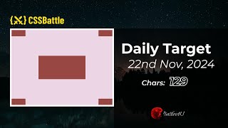 22/11/2024 - CSS battle - Daily Challenge  Solution - 100% Match | #html #css #cssbattle